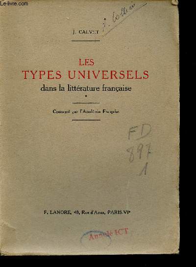 Les types universels dans la littrature franaise - Tome 1 : Renart,Pathelin,Panurge,Cladon,Tartuffe,Chrysale,Gil Blas, Figaro,Ren,Homais,Tartarin,Cyrano.