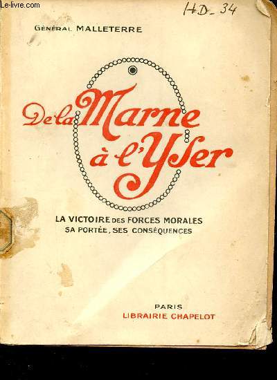 De la Marne a l'Yser - La victoire des forces morales sa porte ses consquences.