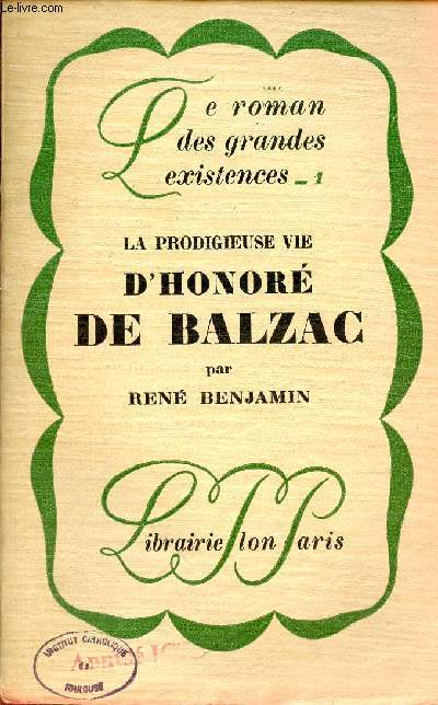 La prodigieuse vie d'Honor de Balzac - Collection le roman des grandes existences 1.