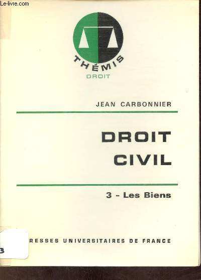 Droit Civil - Tome 3 : Les Biens - Collection Thmis droit.
