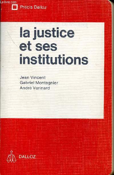 La justice et ses institutions.