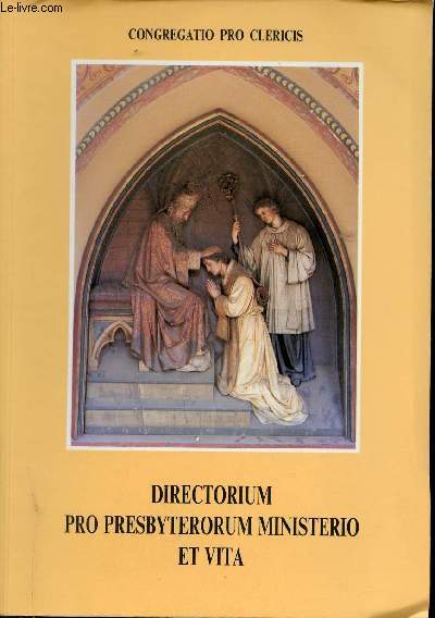 Congregatio pro clericis - Directorium pro presbyterorum ministerio et vita.