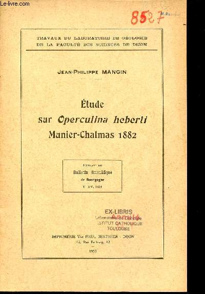 Etude sur Operculina heberti Munier-Chalmas 1882 - Extrait du Bulletin scientifique de Bourgogne t.XV 1954.