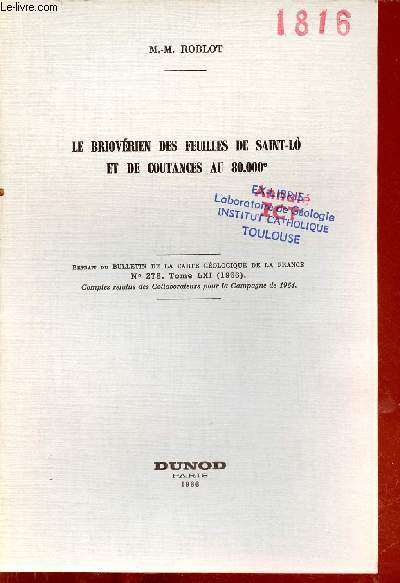 Le briovrien des feuilles de Saint-L et de Coutances au 80.000e - Extrait du bulletin de la carte gologique de la France n278 tome LXI 1966.