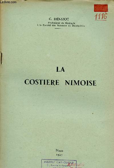 La costiere nimoise - Extrait du Bulletin de la Socit d'Etude des Sciences Naturelles de Nimes 1936-1946.