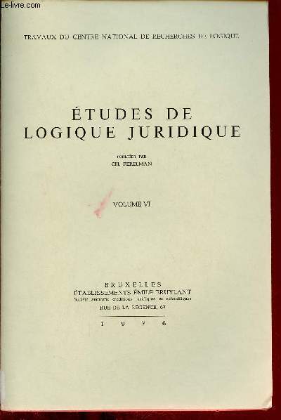 Etudes de logique juridique - Volume 6 - Travaux du centre national de recherches de logique.