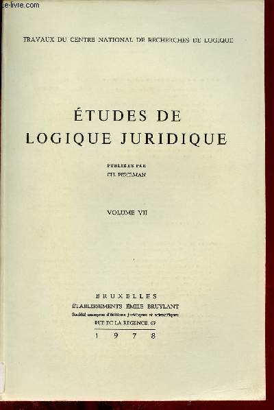 Etudes de logique juridique - Volume 7 - Travaux du centre national de recherches de logique.