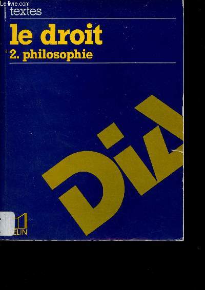 Textes - Le droit - Tome 2 : Philosophie - Collection Dia.