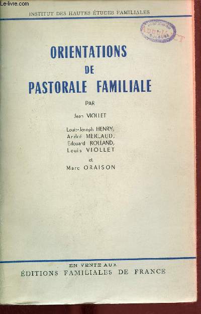 Orientations de pastorale familiale - Institut des hautes tudes familiales.