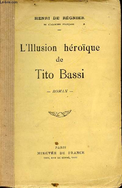 L'Illusion hroque de Tito Bassi - Roman - 12e dition.