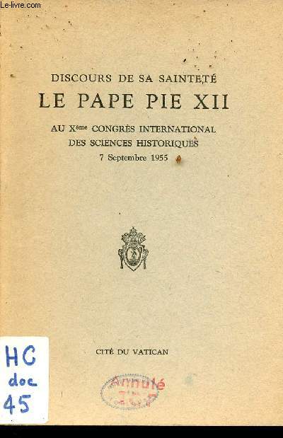 Discours de sa saintet le Pape Pie XII au Xme congrs international des sciences historiques 7 septembre 1955.