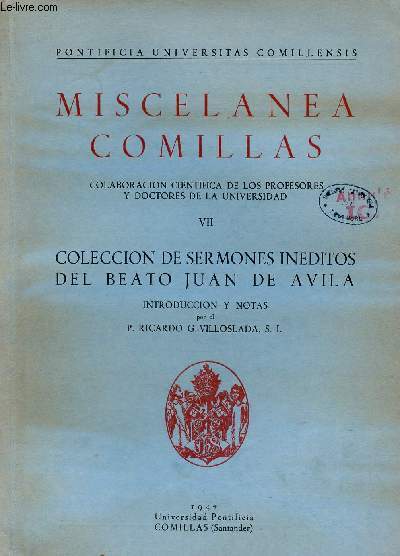 Miscelanea Comillas vol. 7 1947 - Coleccion de sermones ineditos del beato Juan de Avila.