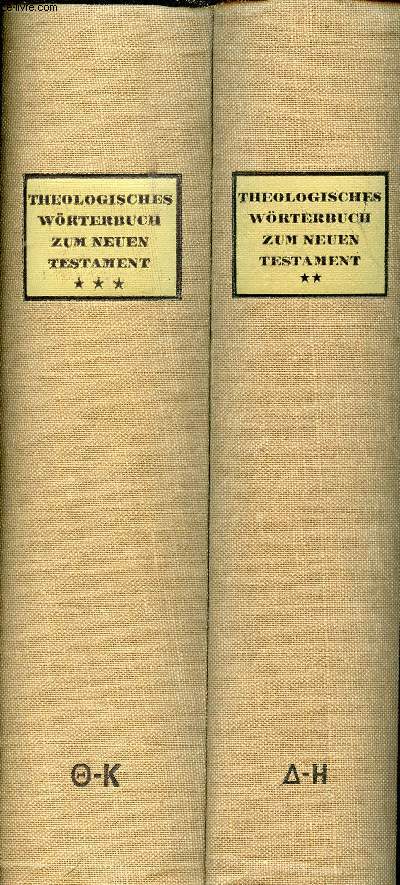 Theologisches Wrterbuch zum Neuen Testament - En deux tomes - Tomes 2 + 3 .