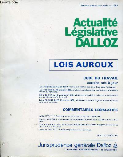 Actualit Lgislative Dalloz - Lois Auroux - Code du travail extraits mis  jour - Commentaire lgislatifs - Numro spcial hors srie 1983.