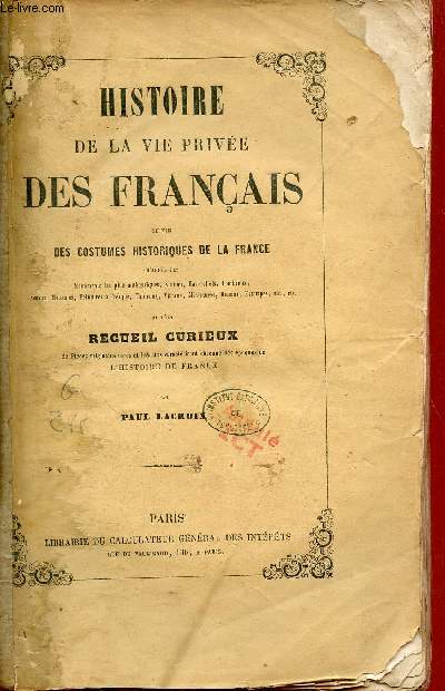 Recueil curieux de pices originales rares ou indites en prose et envers sur le costume et les rvolutions de la mode en France.