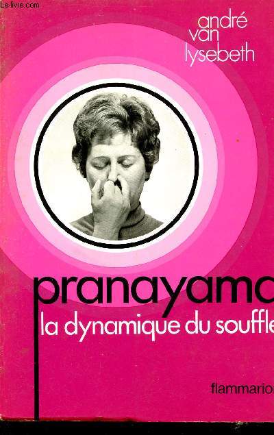 Pranayama la dynamique du souffle.