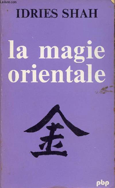 La magie orientale - Collection petite bibliothque payot n369.