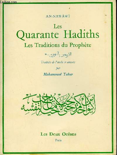Les Quarante Hadiths les traditions du Prophte.