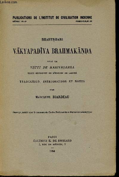 Bhartrhari vakyapadiya brahmakanda avec la vrtti de harivrsabha - Publications de l'Institut de civilisation indienne fascicule 24.