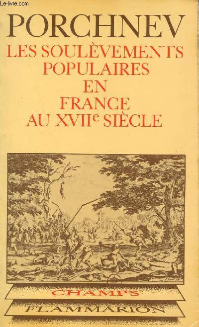 Les soulvements populaires en France au XVIIe sicle - Collection Champs historique n39.