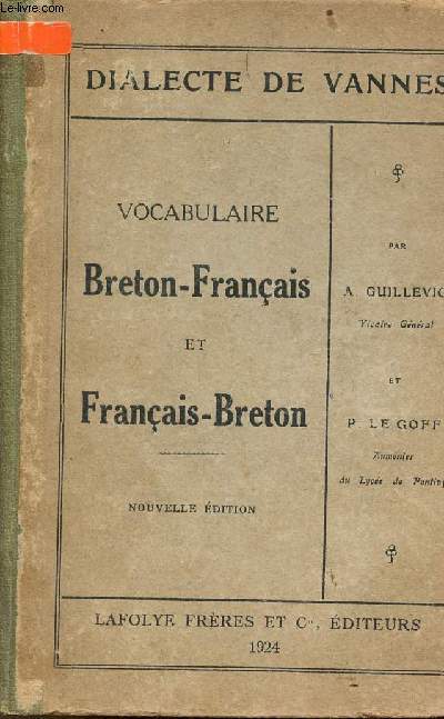 Dialecte de Vannes - Vocabulaire Breton-Franais et Franais-Breton - Nouvelle dition.