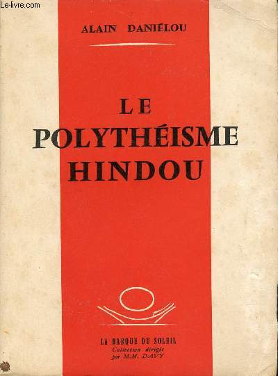 Le Polythisme Hindou - Collection la Barque du Soleil.