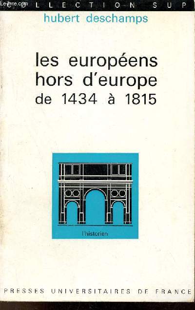 Les Europens hors d'Europe de 1434  1815 - Collection Sup l'historien n11.