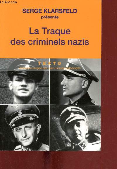 La traque des criminels nazis - Collection texto le got de l'histoire.