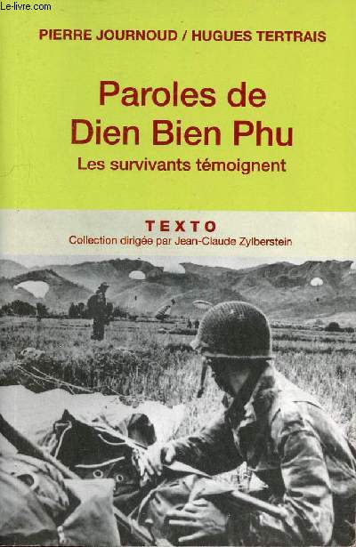 Paroles de Dien Bien Phu - Les survivants tmoignent - Collection Texto le got de l'histoire.