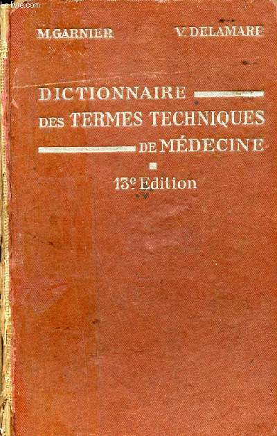 Dictionnaire des termes techniques de mdecine - 13e dition.