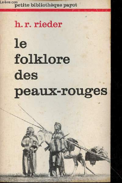 Le folklore des peaux-rouges - Collection Petite bibliothque payot n283.
