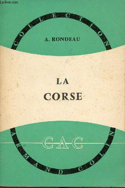 La Corse - Collection Armand Colin n380 section de gographie.