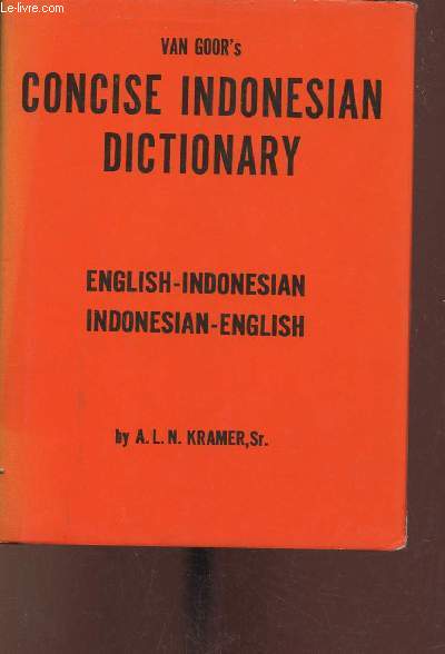 Van Goor's Kamus Inggeris Ketjil Inggeris-Bahasa Indonesia - Bahasa Indonesia - Inggeris.