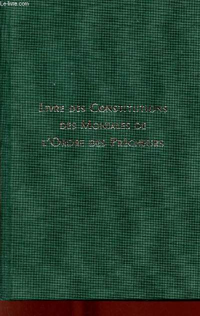 Liber Constitutionum monialium ordinis praedicatorum - Livre des constitutions des moniales de l'ordre des prcheurs.