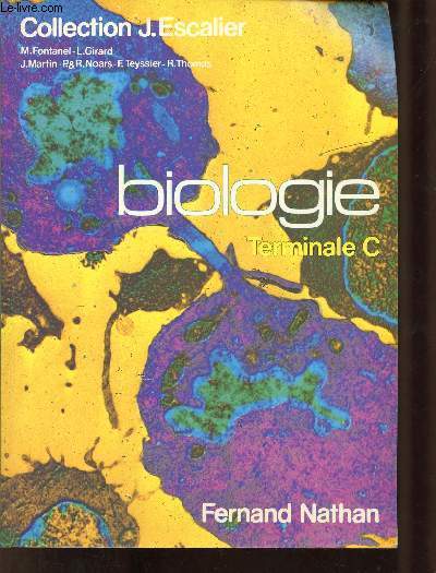 Biologie Terminale C - Collection J.Escalier.
