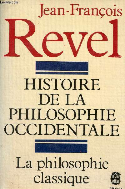 Histoire de la philosophie occidentale - La philosophie classique humanistes et cartsiens - Collection le livre de poche n4255.