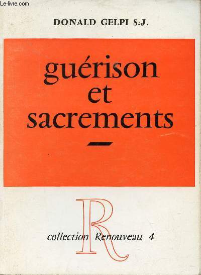 Gurison et sacrements - Collection Renouveau 4.
