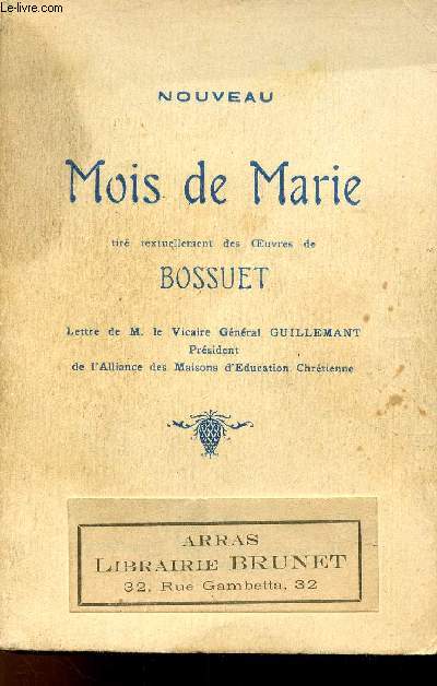 Nouveau Mois de Marie tir textuellement des oeuvres de Bossuet.