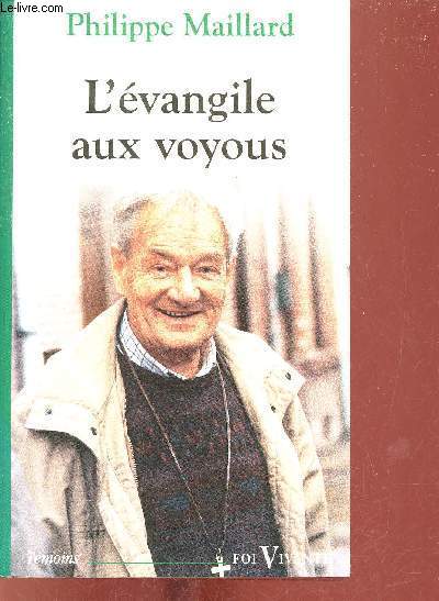 L'Evangile aux voyoux - Collection foi vivante tmoins n382.