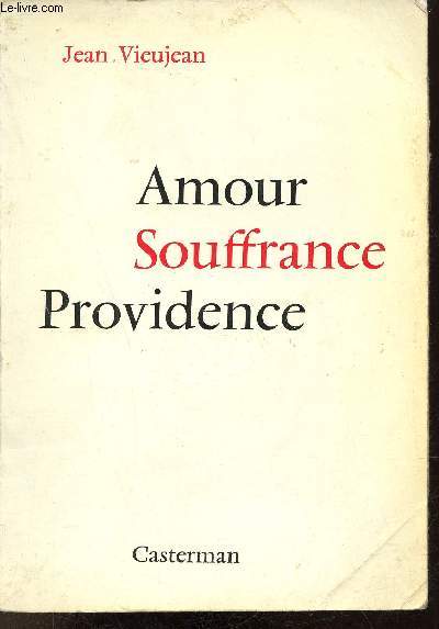 Amour Souffrance Providence.