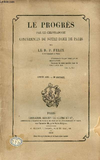 Le progrs par le christianisme confrences de Notre-Dame de Paris - Anne 1857 2e dition.