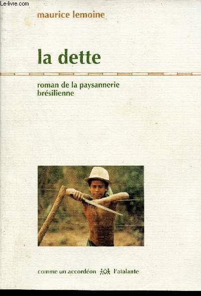 La dette - Roman de la paysannerie brsilienne - Collection comme un accordon.