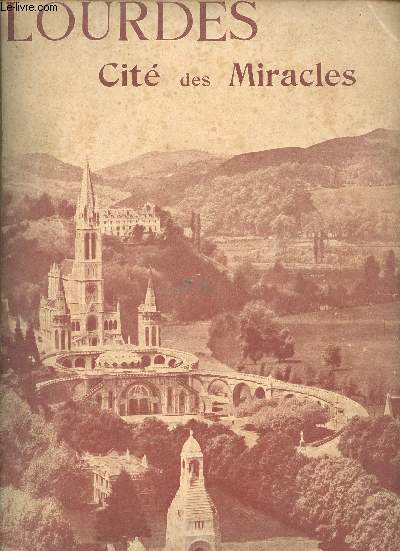 Lourdes-en-Bigorre cit des miracles + envoi de l'auteur.