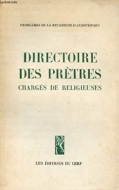 Directoire des prtres chargs de religieuses - Collection Problmes de la religieuses d'aujourd'hui.