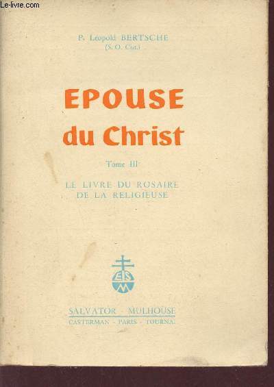 Epouse du Christ - Tome 3 : Le livre du rosaire de la religieuse.