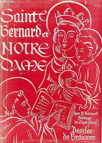 Saint Bernard et Notre Dame - Etude d'ame, textes authentiques et traduction.