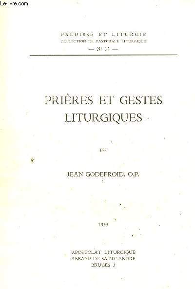 Prires et gestes liturgiques - Collection paroisse et liturgie collection de pastorale liturgique n17.