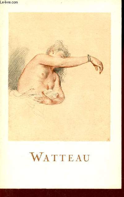 Les dessins de Watteau - Collection Bibliothque Aldine des arts.