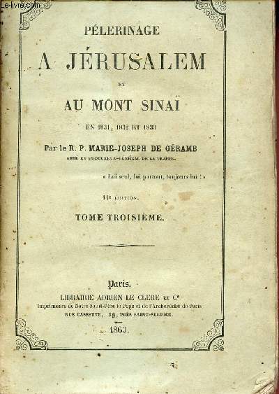 Plerinage  Jrusalem et au Mont Sina en 1831 1832 et 1833 - Tome 3 - 11e dition.