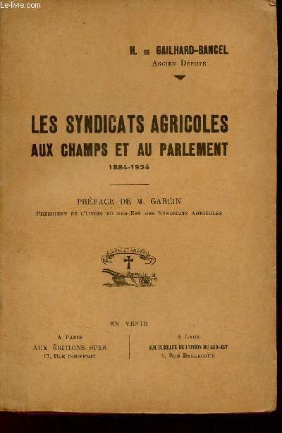 Les syndicats agricoles aux champs et au parlement 1884-1924.